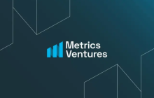 Metrics Ventures市场观察:装点此关山,今朝更好看