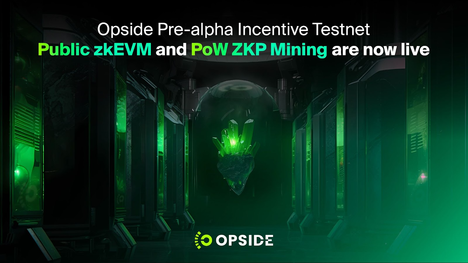 Opside Pre-alpha 激励测试网最新进展：Public zkEVM 和 PoW ZKP Mining 正式上线