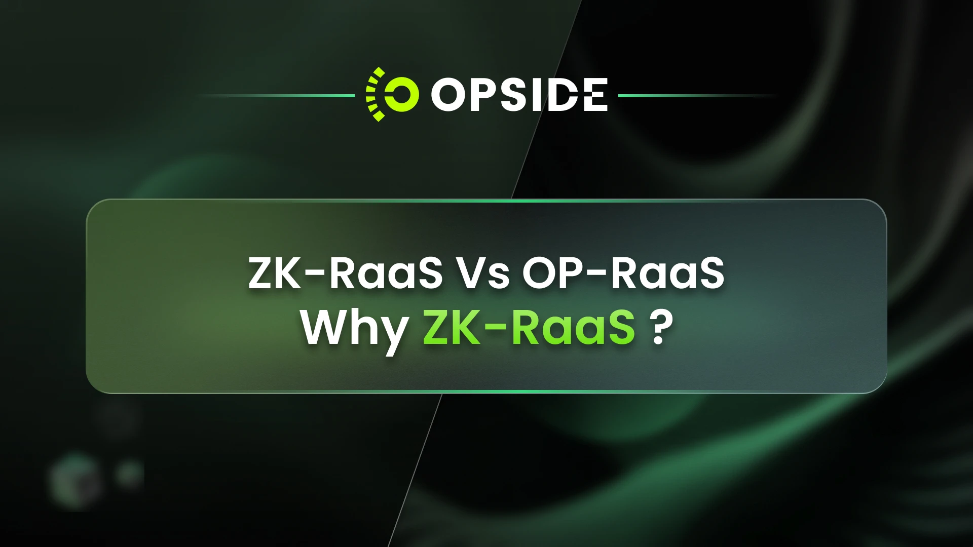 The dispute between ZK/OP routes of RaaS: Why ZK-RaaS is superior?