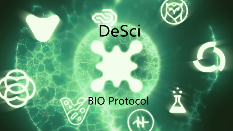 BIO Protocol创始人发文解读DeSci，即将在Launchpad推出三个项目