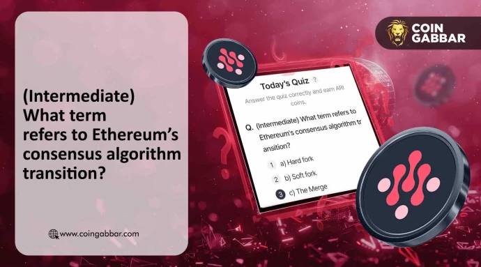 What term refers to Ethereum consensus algorithm transition? Ari - AiCoin
