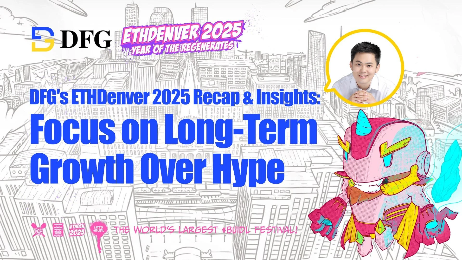 DFG's Review and Insights from ETHDenver 2025: Focus on Long-Term Growth Rather Than Speculation