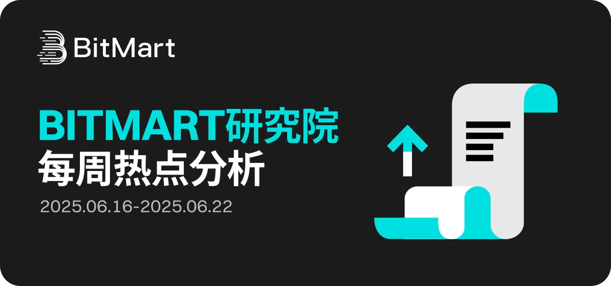 BitMart Market Weekly Report (6.16-6.22)