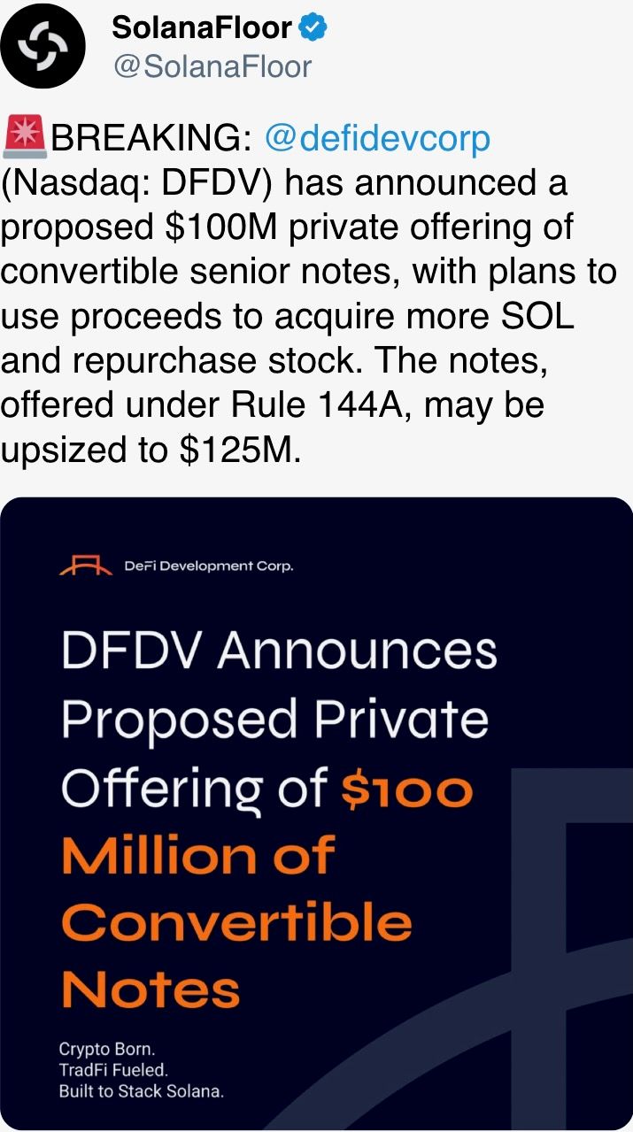 DFDV宣布拟进行1亿美元的可转换高级票据私募，计划利用收益收购更多SOL