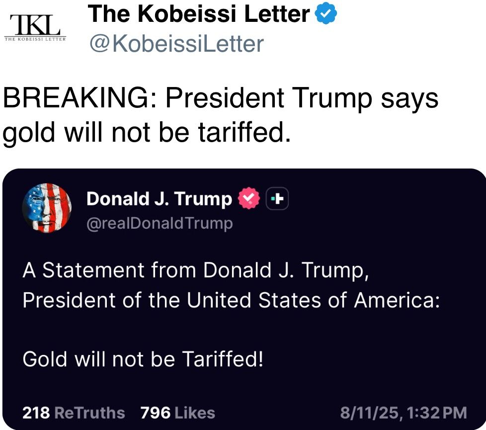 President Trump says gold will not be tariffed. President Trump says gold will not be tariffed.