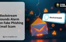 Blockstream Sounds Alarm on Fake Phishing Email Scam