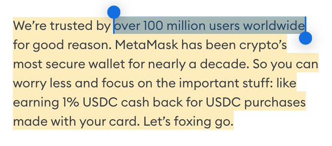 Text on a light background stating "We're trusted by over 100 million users worldwide for good reason. MetaMask has been crypto's most secure wallet for nearly a decade. So you can worry less and focus on the important stuff: like earning 1% USDC cash back for USDC purchases made with your card. Let's foxing go." Blue circular dots are visible next to the text.