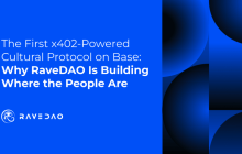 RaveDAO正式上线Base，引导x402支付技术结合未来文化