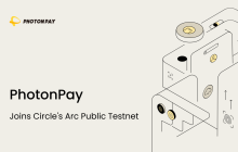 PhotonPay 光子易参与 Circle 旗下 Arc 公共测试网，推动全球支付创新