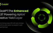 Goblin launches the enhanced LST infrastructure GoAPT, completing the final piece of the Aptos yield system.